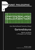 Arne Moritz, Harald Schwillus - Treffpunkt Philosophie - 7: Gartendiskurse