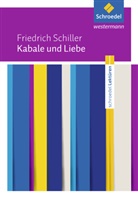 Friedrich Schiller, Friedrich von Schiller - Kabale und Liebe