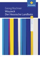 Georg Büchner - Woyzeck. Der Hessische Landbote