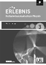 Erlebnis Naturwissenschaften - Differenzierende Ausgabe 2014 für Nordrhein-Westfalen