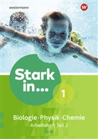 Stark in ... Biologie / Physik / Chemie, Ausgabe 2017 - 1: Stark in Biologie/Physik/Chemie - Ausgabe 2017. Tl.2