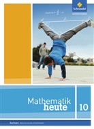 Heinz Griesel u a, Bernhar Humpert, Bernhard Humpert - Mathematik heute, Ausgabe 2012 Sachsen: Mathematik heute - Ausgabe 2012 für Sachsen