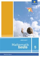 Bernhard Humpert, Rudolf Vom Hofe - Mathematik heute, Ausgabe 2017 Bayern: Mathematik heute - Ausgabe 2017 für Bayern
