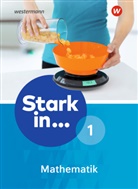 Stark in ... Mathematik - Mittel- und Oberstufe, Ausgabe 2016 - 1: Stark in Mathematik - Ausgabe 2016