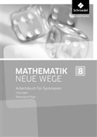 Armin Baeger, Miriam Dolic, Aloisius Görg, Johanna Heitzer, Charlotte Jahn, Henning Körner... - Mathematik Neue Wege SI, Ausgabe 2016 für Rheinland-Pfalz: Mathematik Neue Wege SI - Ausgabe 2016 für Rheinland-Pfalz