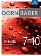 Franz Bader - Dorn-Bader Physik, Gymnasium Niedersachsen (2012): Dorn / Bader Physik SI - Ausgabe 2012 für Niedersachsen
