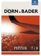 Ulrich Kilian - Dorn-Bader Physik SI, Ausgabe 2017 für Baden-Württemberg: Dorn / Bader Physik SI - Ausgabe 2017 für Baden-Württemberg