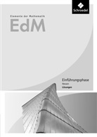 Andreas Gundlach, Friedrich Suhr - Elemente der Mathematik (EdM) SII, Ausgabe Hessen (2016): Elemente der Mathematik SII - Ausgabe 2016 für Hessen