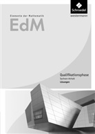 Andreas Gundlach, Matthias Lösche, Friedrich Suhr - Elemente der Mathematik (EdM) SII, Ausgabe Sachsen-Anhalt (2016): Elemente der Mathematik SII - Ausgabe 2016 für Sachsen-Anhalt