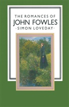 Simon Loveday - Romances of John Fowles