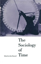 John Hassard, Joh Hassard, John Hassard - Sociology of Time