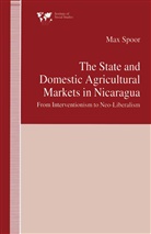 Max Spoor - State and Domestic Agricultural Markets in Nicaragua