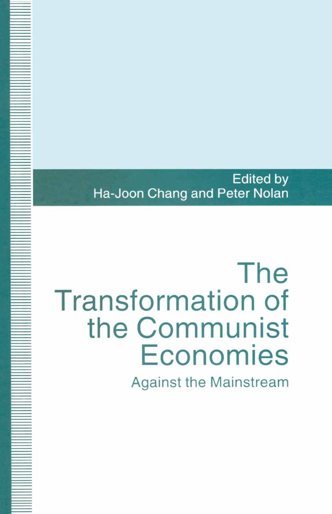 Ha-Joon Nolan Chang, Ha-Joo Chang, Ha-Joon Chang, Nolan, Nolan, … - Transformation of the Communist Economies Against the Mainstream