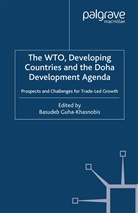 B Guha-Khasnobis, B. Guha-Khasnobis, Basudeb (Unu-Wider Professor of Ec Guha-Khasnobis, Guha-Khasnobis, B Guha-Khasnobis, B. Guha-Khasnobis - Wto, Developing Countries and the Doha Development Agenda