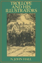 Margaret Fletcher, N Joh Hall, N John Hall, N. John Hall, N. John Fletcher Hall, Kenneth A Loparo... - Trollope and His Illustrators