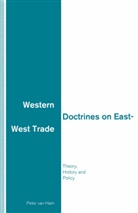 Peter Van Ham, Peter van Ham - Western Doctrines on East-West Trade
