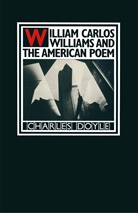 Charles Doyle - William Carlos Williams and the American Poem