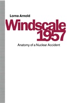 Lorna Arnold - Windscale 1957