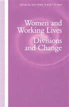 Petra Ahrweiler, Petra (University of Bielefeld Ahrweiler, Sar Arber, Sara Arber, Sara Ahrweiler Arber - Women and Working Lives