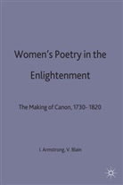 Isobel Blain Armstrong, Isobe Armstrong, Isobel Armstrong, Blain, Blain, Virginia Blain - Women''s Poetry in the Enlightenment