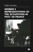Claire Gorrara - Women''s Representations of the Occupation in Post-''68 France