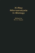 M. A. Hayat - X-Ray Microanalysis in Biology