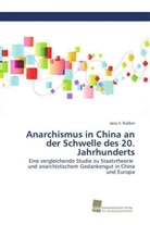 Jana S. Ro¿ker, Jana S Rosker, Jana S. Rosker - Anarchismus in China an der Schwelle des 20. Jahrhunderts