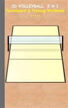 Theo von Taane - 3D Volleyball 2 in 1 Tacticboard and Training Workbook