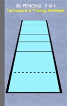 Theo von Taane - 3D Fencing 2 in 1 Tacticboard and Training Book