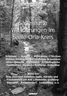 Alexander Blöthner - Sagenhafte Wanderungen im Saale-Orla-Kreis: Schlösser, Burgen, Rittergüter, Kirchen, Mühlen, Hammerwerke, Hochöfen, Brauchtum, Alteuropäische Flurnamen,  Archäologische Fundstätten, Magische Kraftorte, Kultplätze 3