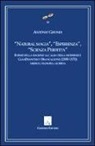 Antonio Gisondi - «Natural magia», «esperienza», «scienza perfetta». Forme delle ragioni all'alba delle modernità. Gianfrancesco Brancaleone (1500-1570). Medico, filosofo, giurista