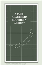 Pierr Beaudet, Pierre Beaudet, Pierre Thede Beaudet, Kenneth A Loparo, Kenneth A. Loparo, Greggor Mattson... - Post-Apartheid Southern Africa?