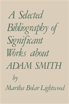 Martha Bolar Lightwood, Martha Bolar Lightwood - Selected Bibliography of Significant Works About Adam Smith