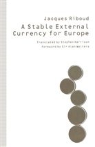 Jacques Riboud - Stable External Currency for Europe