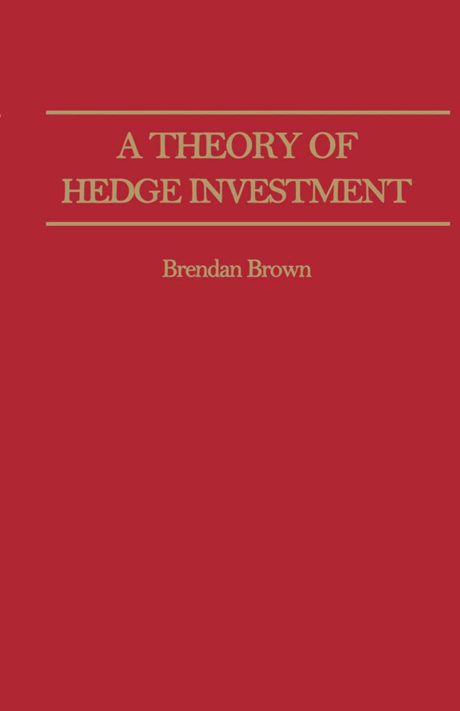 B Brown, B. Brown - Theory of Hedge Investment