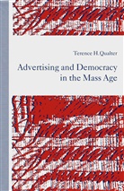 Terence H Qualter, Terence H. Qualter - Advertising and Democracy in the Mass Age