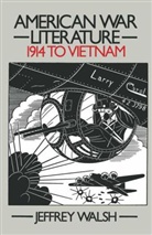 Jeffrey Walsh - American War Literature 1914 to Vietnam
