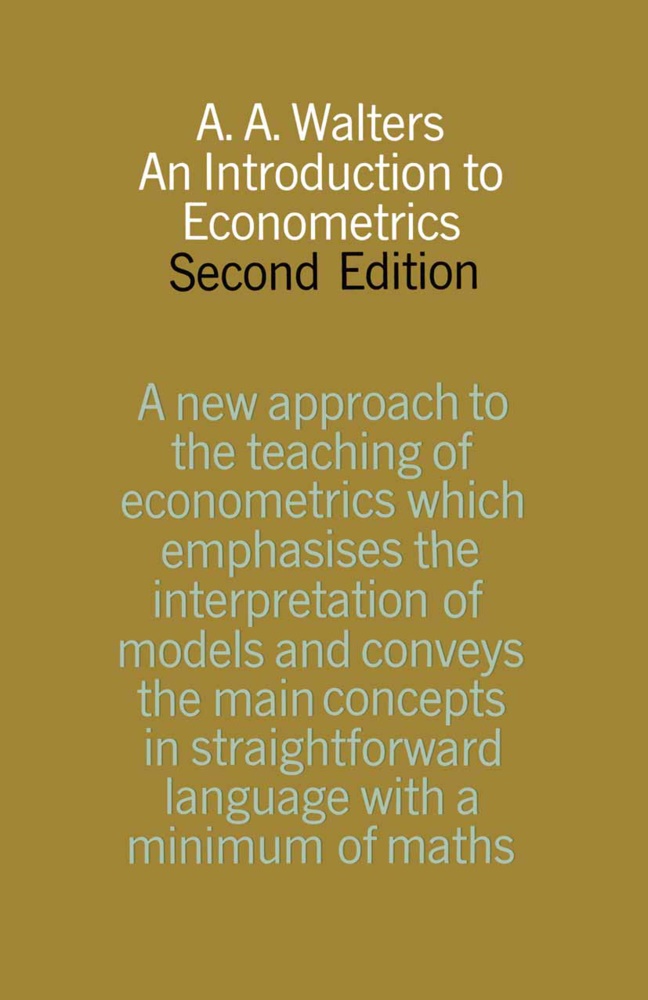 A A Walters, A. A. Walters, A.A. Walters - An Introduction to Econometrics