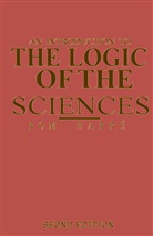Rom Harre, Rom Srivastava Harre, Ro Harré, Rom Harré, Kenneth A Loparo, Kenneth A. Loparo... - Introduction to the Logic of the Sciences
