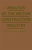 Patricia M Hillebrandt, Patricia M. Hillebrandt - Analysis of the British Construction Industry