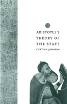 Curtis N Johnson, Curtis N. Johnson - Aristotle''s Theory of the State