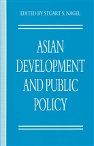 Nagel, Stuart S Nagel, Stuart S. Nagel, Stuart S. Nagel, Stuar S Nagel, Stuart S Nagel - Asian Development and Public Policy