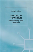 G Robins, G. Robins, Gregg S. Robins - Banking in Transition