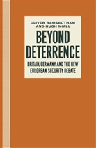 Hug Miall, Hugh Miall, Mr. Hugh Miall, Oliver Ramsbotham - Beyond Deterrence