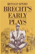 Ronald Speirs - Brecht''s Early Plays