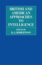 a Robertson, A. Robertson - British and American Approaches to Intelligence