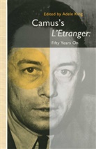 Adele King, Adel King, Adele King - Camus''s L''etranger: Fifty Years on