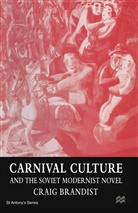 Craig Brandist - Carnival Culture and the Soviet Modernist Novel
