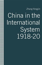 Zhang Yongjin, Yongjin Zhang - China in the International System, 1918-20