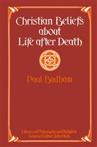 Paul Badham - Christian Beliefs About Life After Death